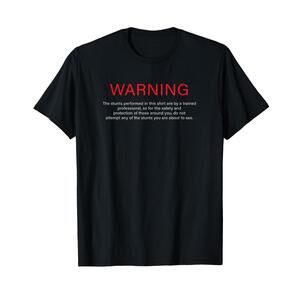 Warning Trained Professional Funny Jackass Stunts Disclaimer T-Shirt